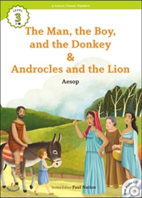 e-future Classic Readers Level 3-7 : The Man, the Boy, and the Donkey / Androcles and the Lion