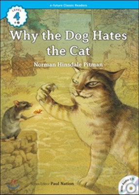 e-future Classic Readers Level 4-6 : Why the Dog Hates the Cat 