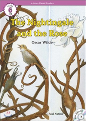 e-future Classic Readers Level 6-3 : The Nightingale and the Rose 