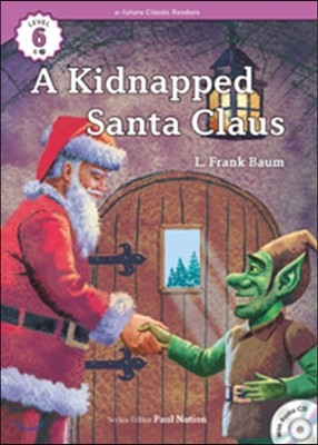 e-future Classic Readers Level 6-9 : A Kidnapped Santa Claus 
