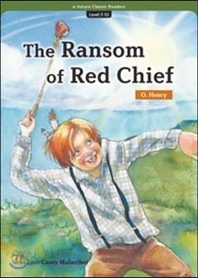 e-future Classic Readers Level 7-12 : The Ransom of Red Chief 