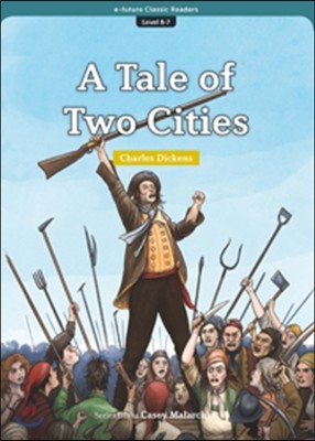 e-future Classic Readers Level 8-7 : A Tale of Two Cities 