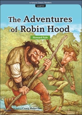 e-future Classic Readers Level 9-3 : The Adventures of Robin Hood