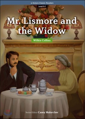 e-future Classic Readers Level 9-7 : Mr. Lismore and the Widow 