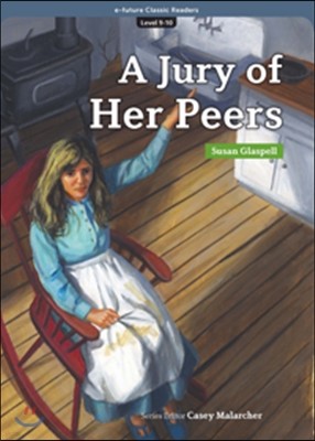 e-future Classic Readers Level 9-10 : A Jury of Her Peers 