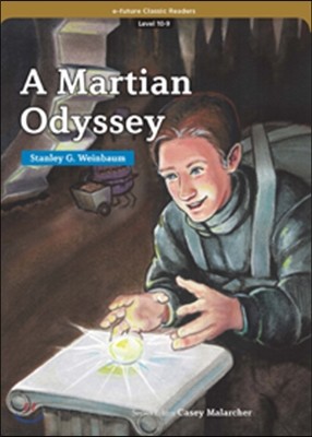 e-future Classic Readers Level 10-9 : A Martian Odyssey