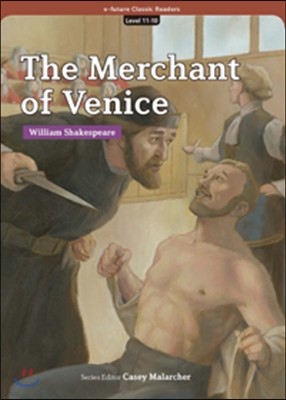 e-future Classic Readers Level 11-10 : The Merchant of Venice 