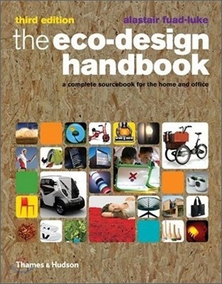 The Eco-Design Handbook : A Complete Sourcebook for the Home and Office