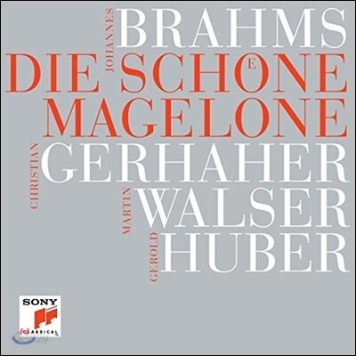 Christian Gerhaher 브람스: 가곡 '아름다운 마겔로네' (Brahms: Lieder 'Die Schone Magelone') 크리스티안 게르하허, 제롤드 후버, 마르틴 발저