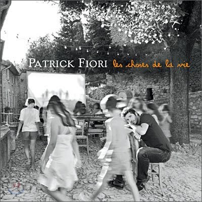 Patrick Fiori - Les Choses De La Vie