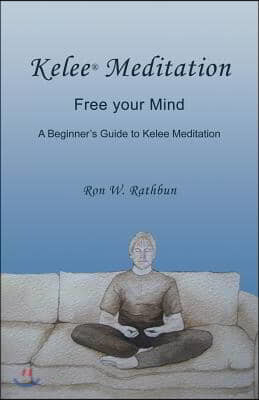 Kelee(R) Meditation: Free your Mind