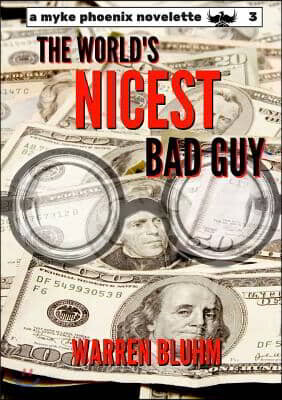 Myke Phoenix 3: The World's Nicest Bad Guy