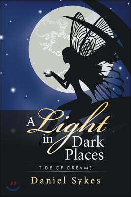 A Light in Dark Places: Tide of Dreams
