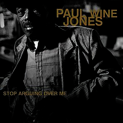 Paul Jones Wine — Stop Arguing Ove Me 앨범 커버
