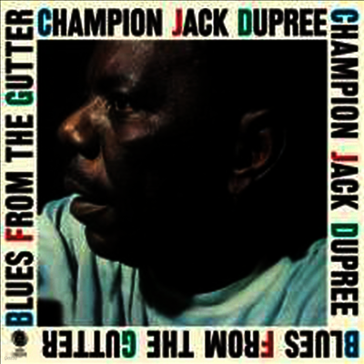 Champion Jack Dupree — Blues From The Gutter (Remastered)(2 Bonus Tracks) 앨범 커버