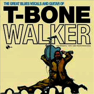 T-Bone Walker — Great Blues Vocals & Guitar Of T-Bone Walker (4 Bonus Tracks) 앨범 커버