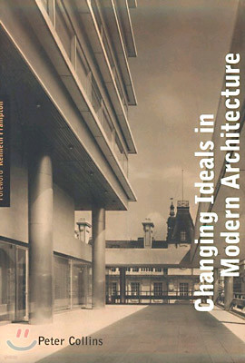 Changing Ideals in Modern Architecture, 1750-1950: Second Edition