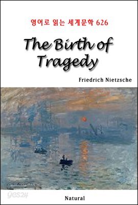 The Birth of Tragedy - 영어로 읽는 세계문학 626