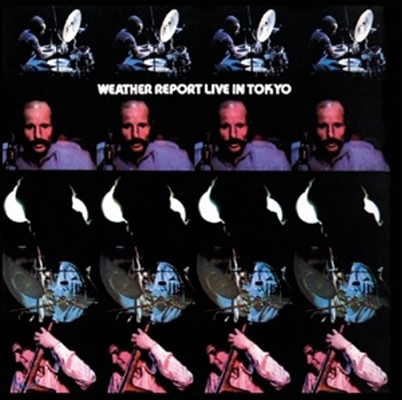 Weather Report ( Ʈ) - Live In Tokyo (1972  ̺)