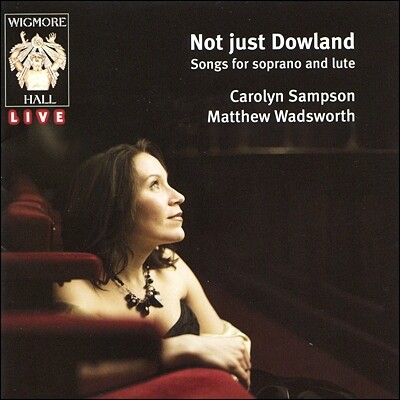 Carolyn Sampson 류트 송 리사이틀 (Not Just Dowland) 캐롤린 샘슨 & 매튜 워즈워스
