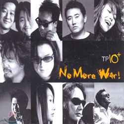 ÷ (Ten Plus) - No More War