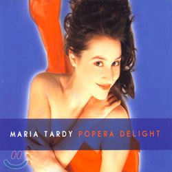 Maria Tardy - Popera Delight