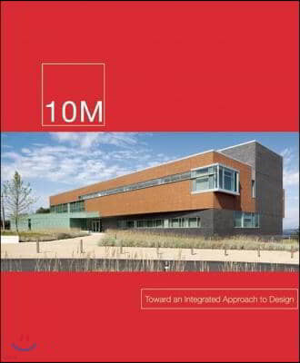 10M: Toward an Integrated Approach to Design