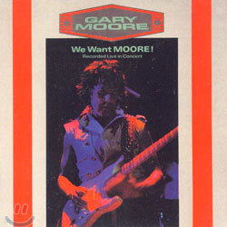 Gary Moore - We Want Moore!