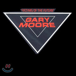 Gary Moore - Victims Of The Future