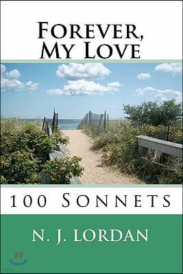 Forever, My Love: 100 Sonnets