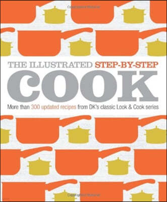 The Illustrated Step by Step Cook