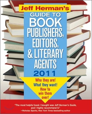 Jeff Herman's Guide to Book Publishers, Editors, and Literary Agents 2011