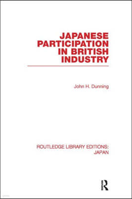 Japanese Participation in British Industry