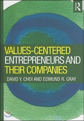 Values-Centered Entrepreneurs and Their Companies