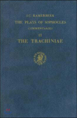 The Plays of Sophocles: Commentaries 1-7, Volume 2 Trachiniae