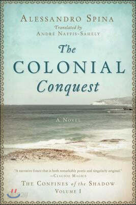The Colonial Conquest: The Confines of the Shadow Volume I