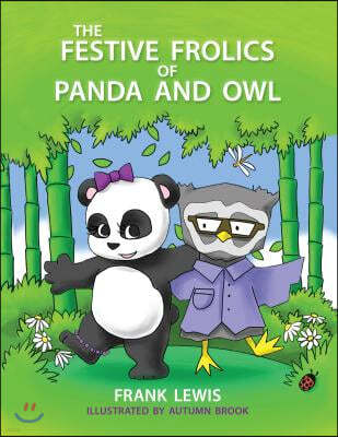 The Festive Frolics of Panda and Owl
