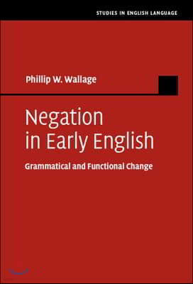 Negation in Early English: Grammatical and Functional Change