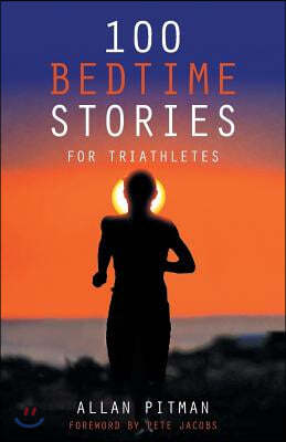 100 Bedtime Stories for Triathletes