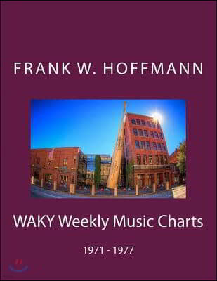 WAKY Weekly Music Charts: 1971 - 1977