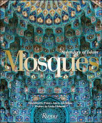 Mosques: Splendors of Islam