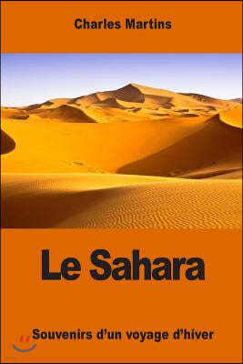 Le Sahara: Souvenirs d'un voyage d'hiver