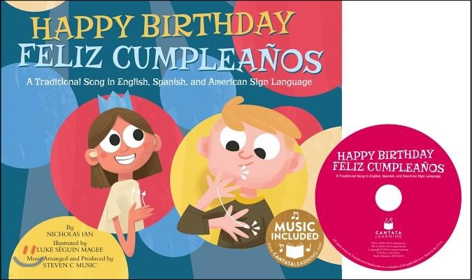 Happy Birthday / Feliz Cumpleanos: A Traditional Song in English, Spanish and American Sign Language