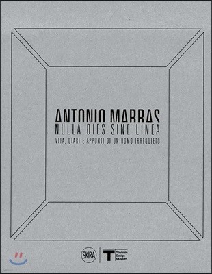 Antonio Marras: Nulla dies sine linea
