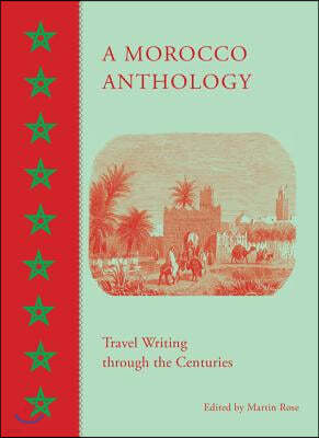 A Morocco Anthology: Travel Writing Through the Centuries