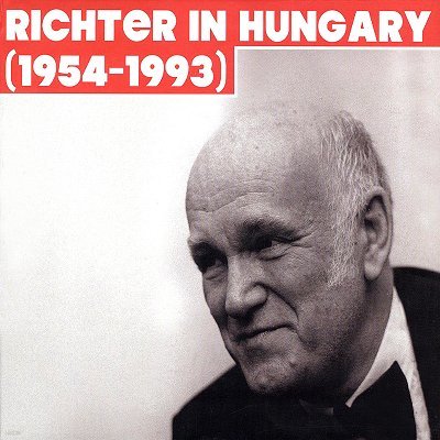 Sviatoslav Richter 밡 佽  1954-1993 (Richter in Hugary)