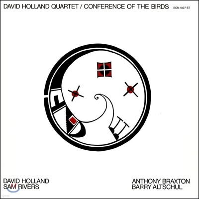 Barry Altschul,Dave Holland,Anthony Braxton,Sam Rivers — Dave Holland Quartet (데이브 홀랜드 쿼텟) - Conference Of The Birds 앨범 커버
