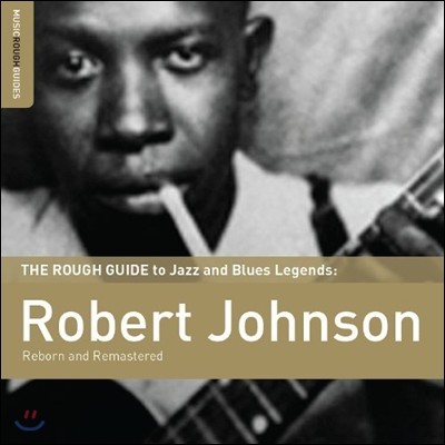 Robert Johnson (ιƮ ) - The Rough Guide To Robert Johnson : Reborn 