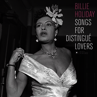 Billie Holiday — Songs For Distingue Lovers (Limited Edition)(Gatefold Cover) 앨범 커버