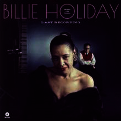 Billie Holiday - Last Recording (Remastered)(180G)(LP)
